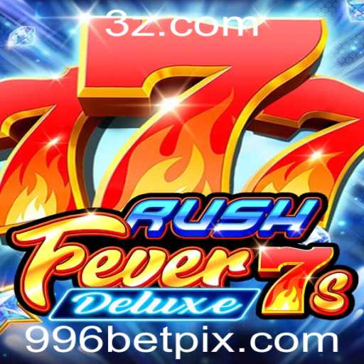 Descubra as Emoções de RushFever7sDeluxe com 996bet